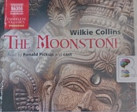 The Moonstone written by Wilkie Collins performed by Ronald Pickup, Fenella Woolgar, Sam Dale and Cast on CD (Unabridged)